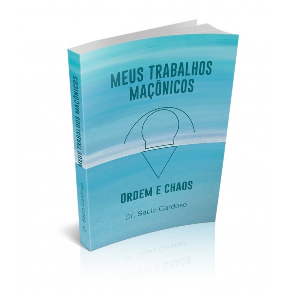 MEUS TRABALHOS MAÇÔNICOS - ORDEM E CHAOS