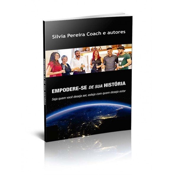 EMPODERE-SE DE SUA HISTÓRIA - SEJA QUEM VOCÊ DESEJA SER, ESTEJA COM QUEM DESEJA ESTAR