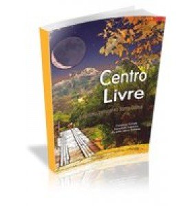 CENTRO LIVRE- Ecletismo cultural no Santo Daime - ESGOTADO