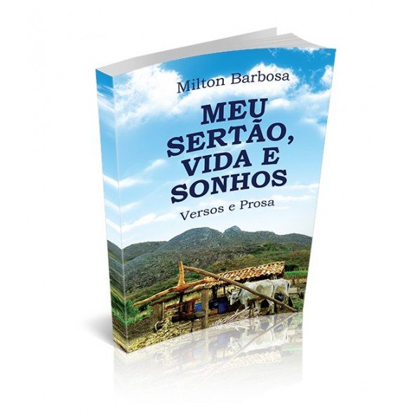 MEU SERTÃO, VIDA E SONHOS -  Versos e Prosas