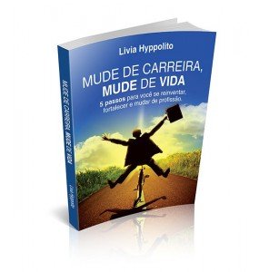 MUDE DE CARREIRA, MUDE DE VIDA