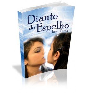 DIANTE DO ESPELHO