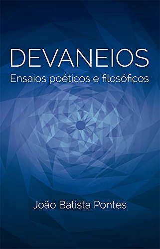 Devaneios - Ensaios Poéticos E Filosóficos