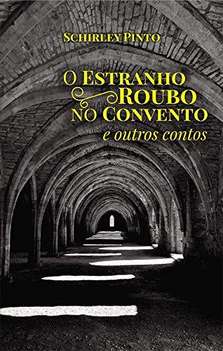 O estranho roubo no convento e outros contos