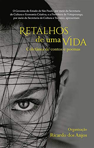 Retalhos de uma Vida – Coletânea de Contos e Poemas