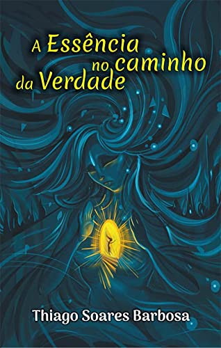 A Essência no caminho da Verdade