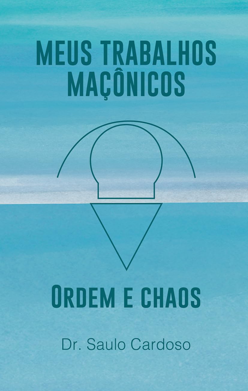Meus Trabalhos Maçônicos - Ordem e Chaos