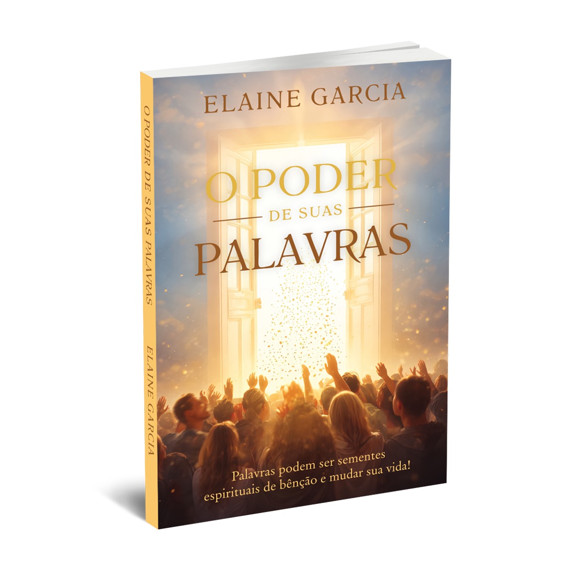 O Poder de suas Palavras - Palavras podem ser sementes espirituais de bênção e mudar sua vida!